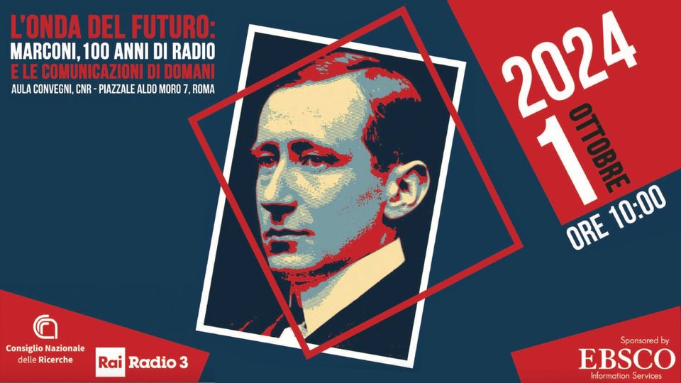 L’onda del futuro: Marconi, 100 anni di radio e le comunicazioni di domani